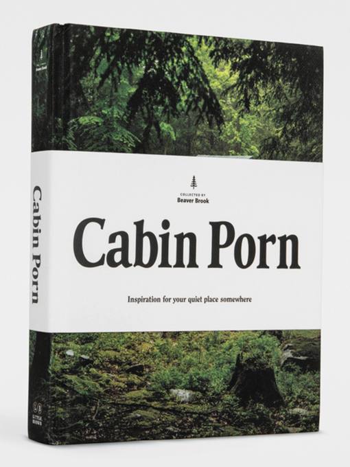 Title details for Cabin Porn by Zach Klein - Wait list
